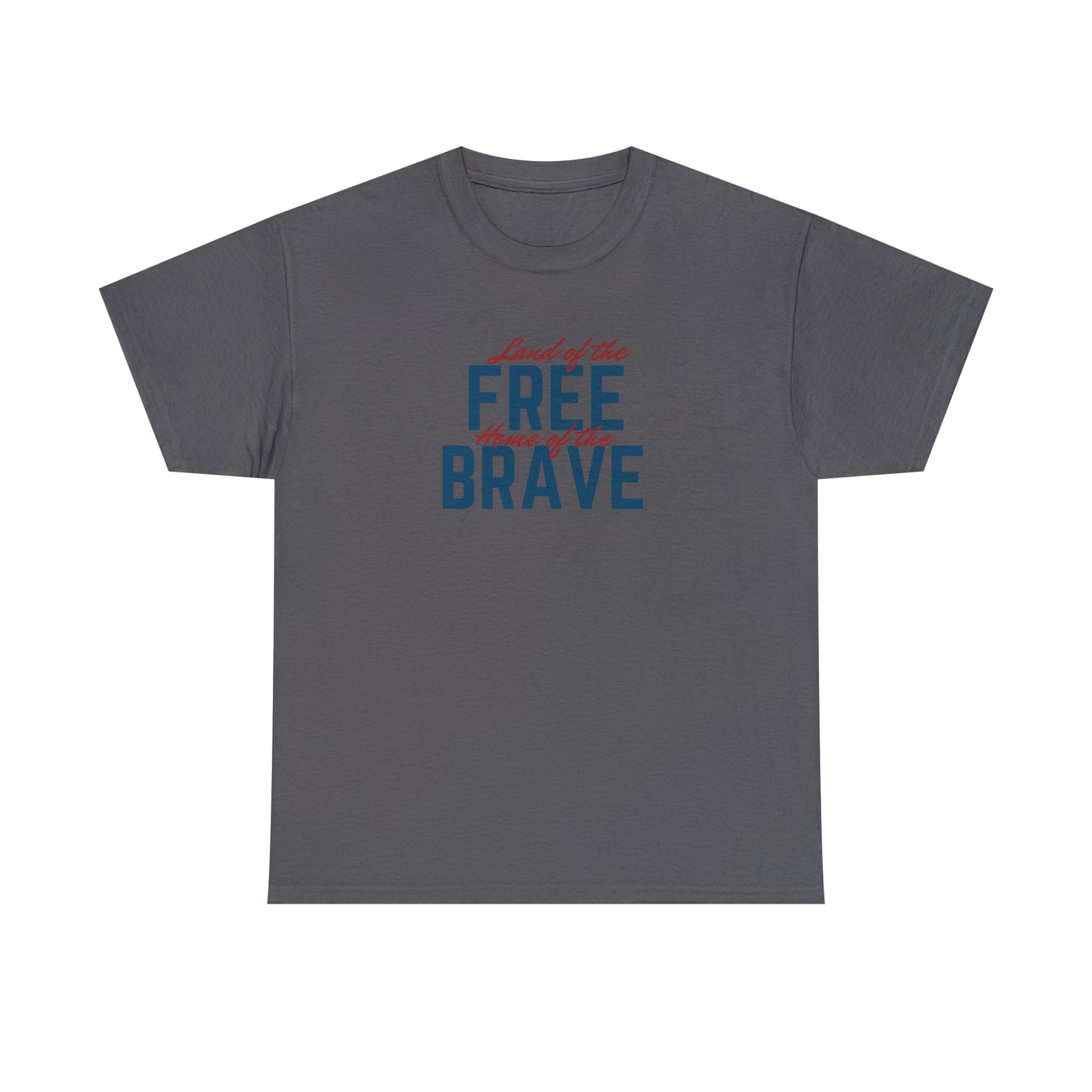 Land of Free, Home of Brave Unisex Heavy Cotton Tee