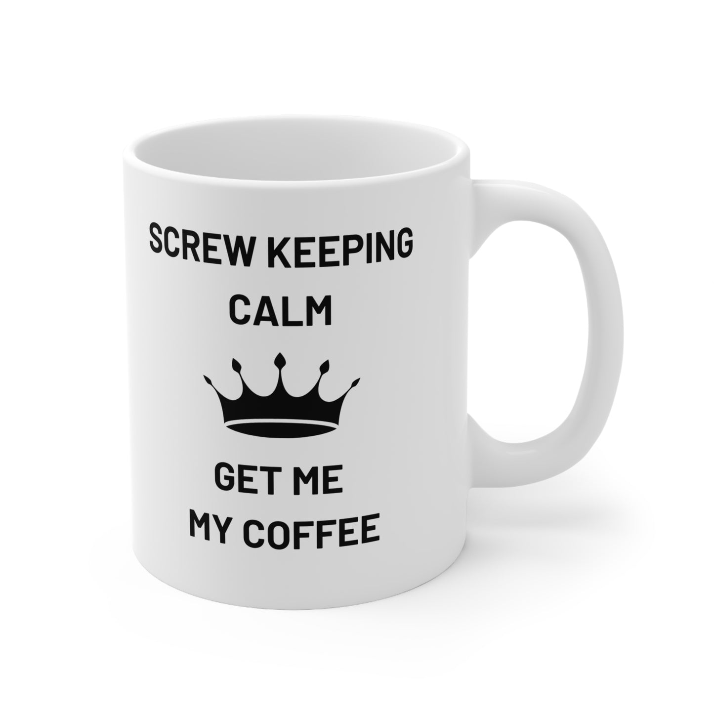 Screw Keeping Calm Ceramic Mug 11oz