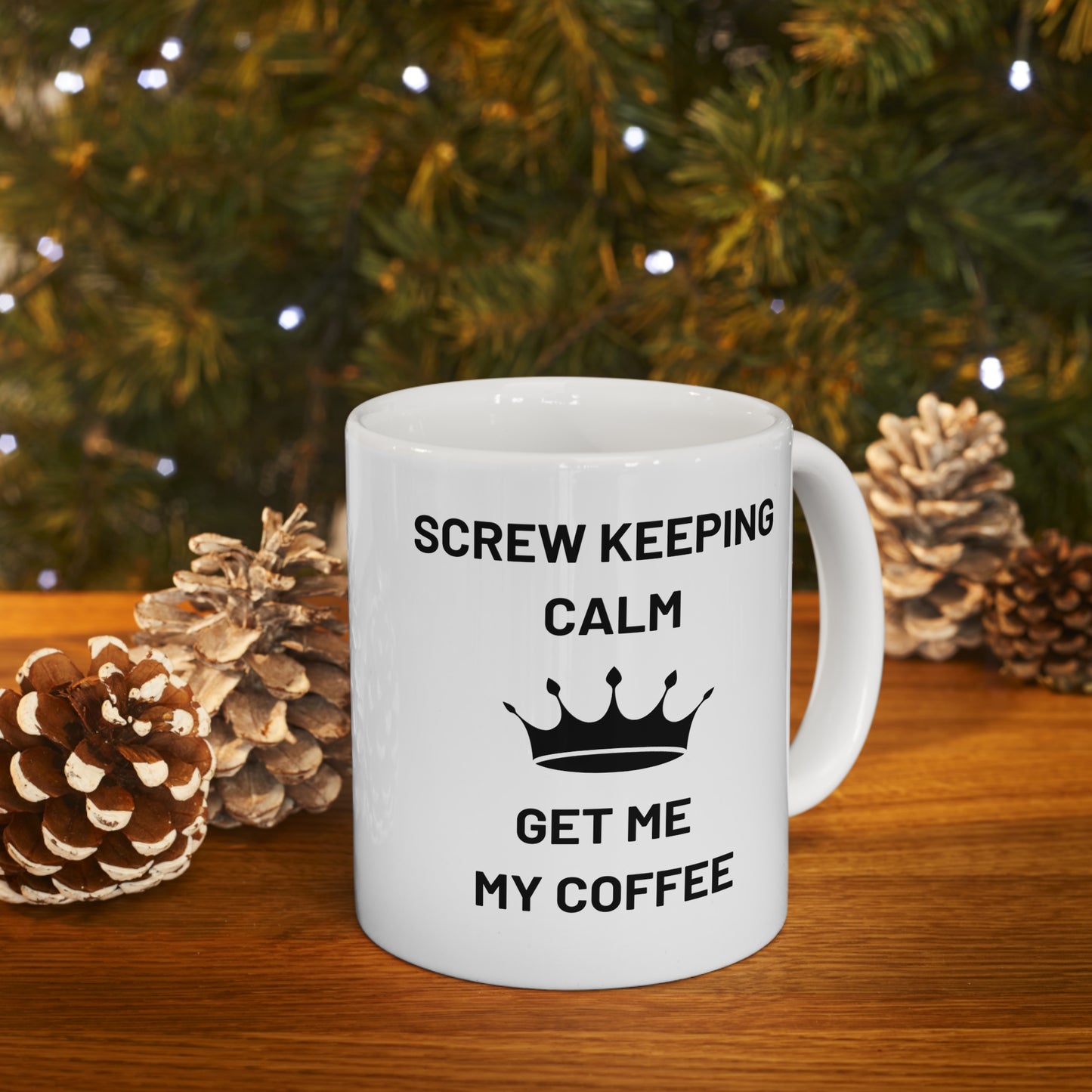 Screw Keeping Calm Ceramic Mug 11oz