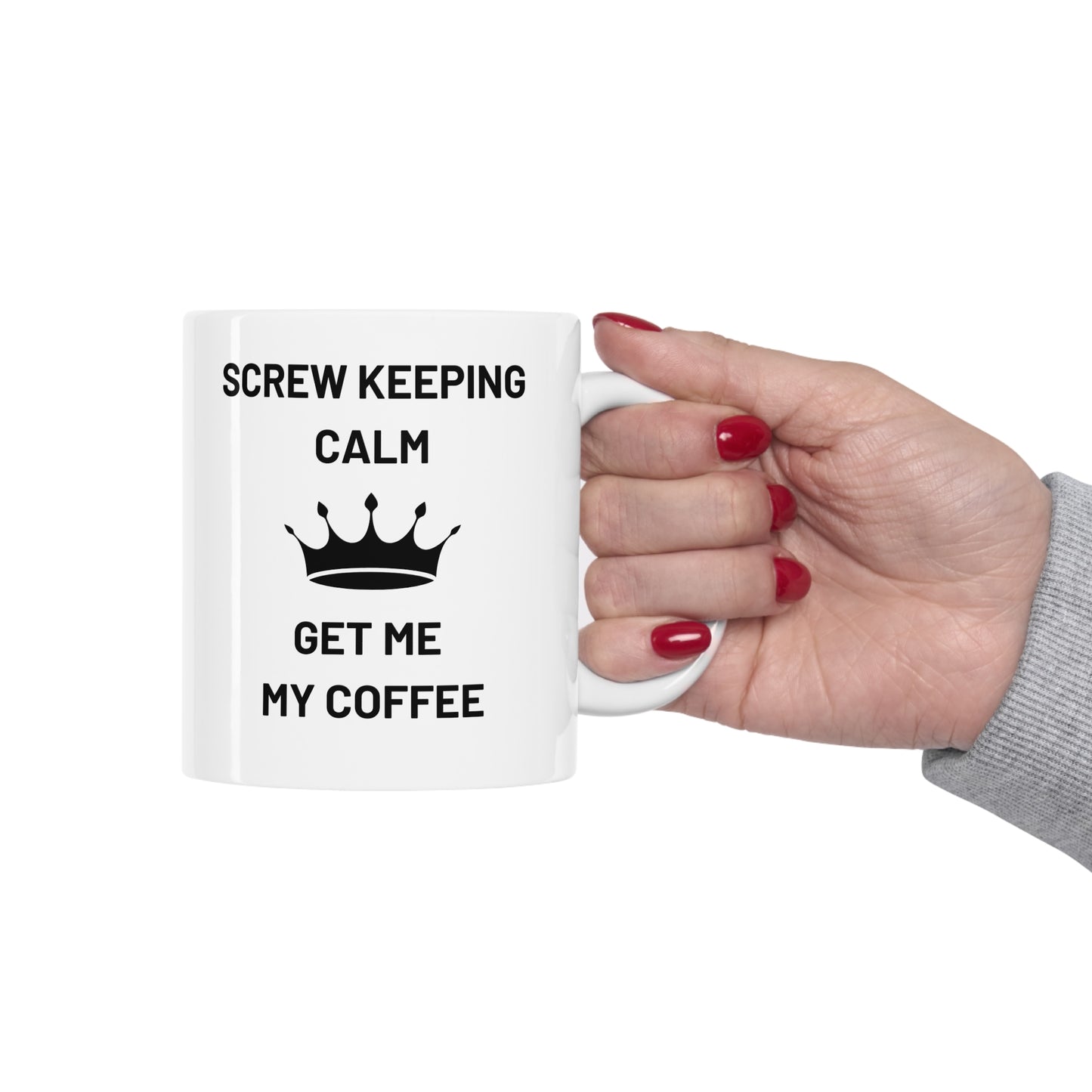 Screw Keeping Calm Ceramic Mug 11oz