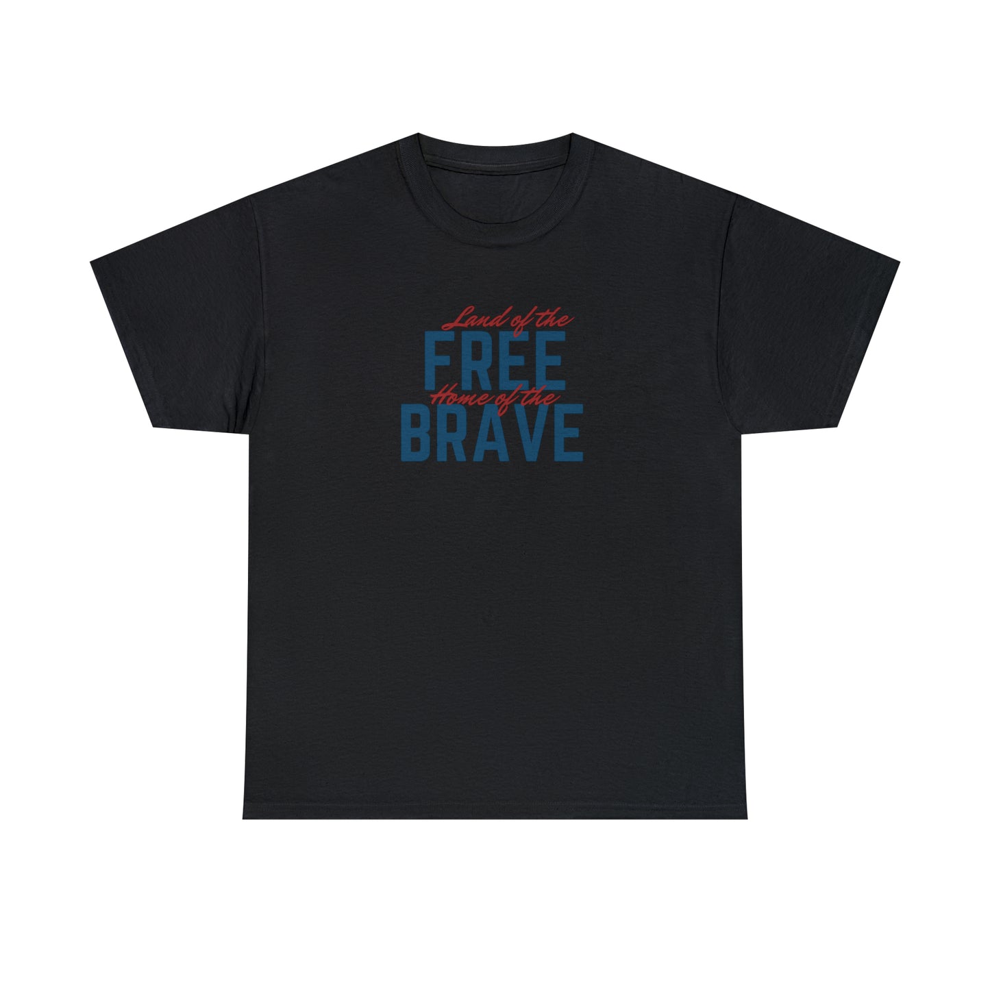 Land of Free, Home of Brave Unisex Heavy Cotton Tee