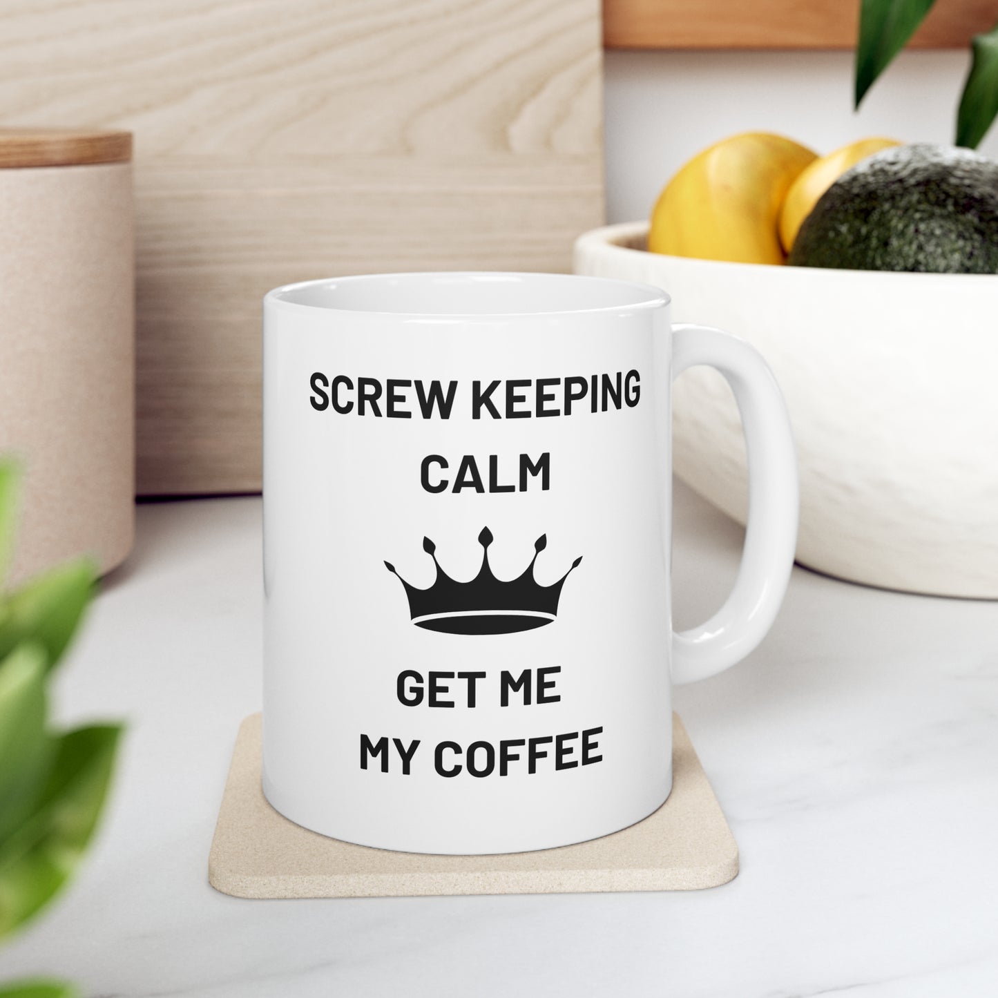 Screw Keeping Calm Ceramic Mug 11oz