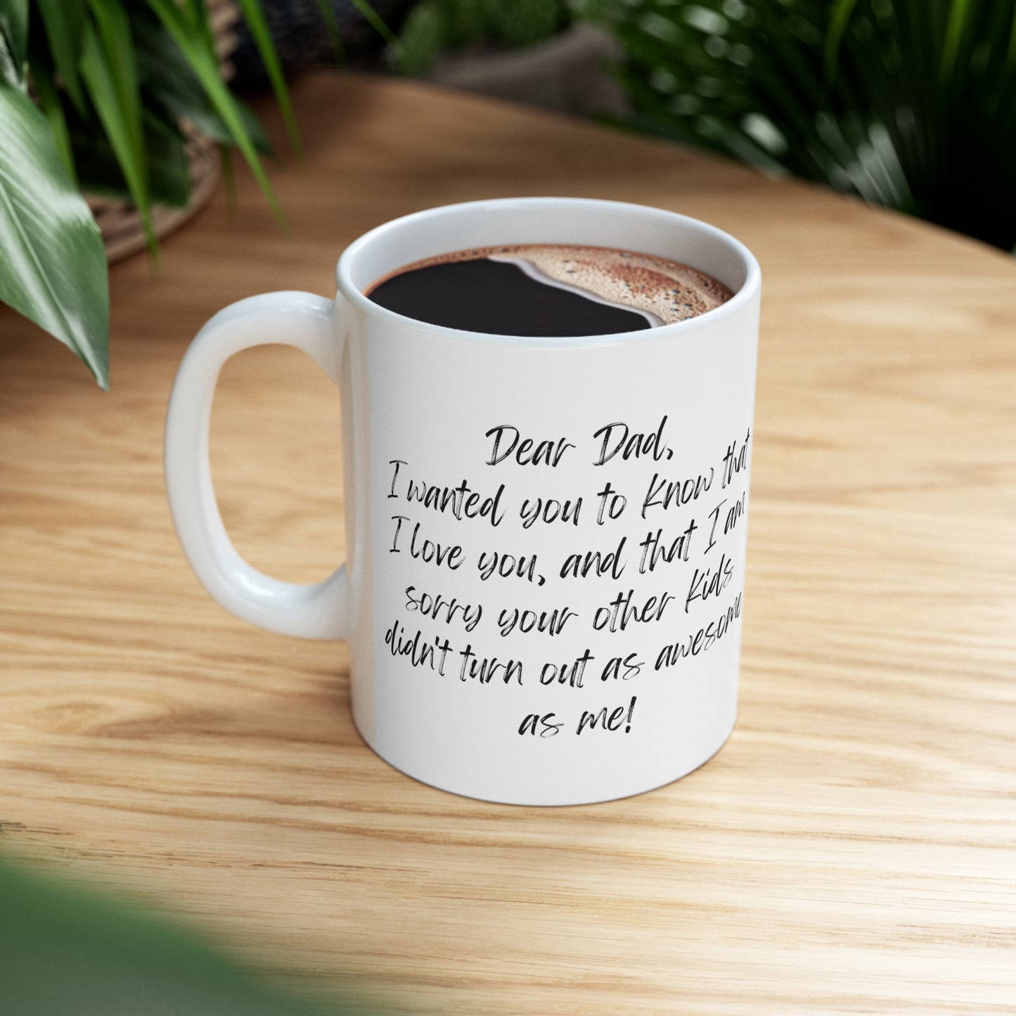 Dear Dad, Ceramic Mug 11oz