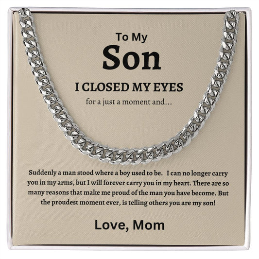 To My Son, I Closed My Eyes....Cuban Link Chain