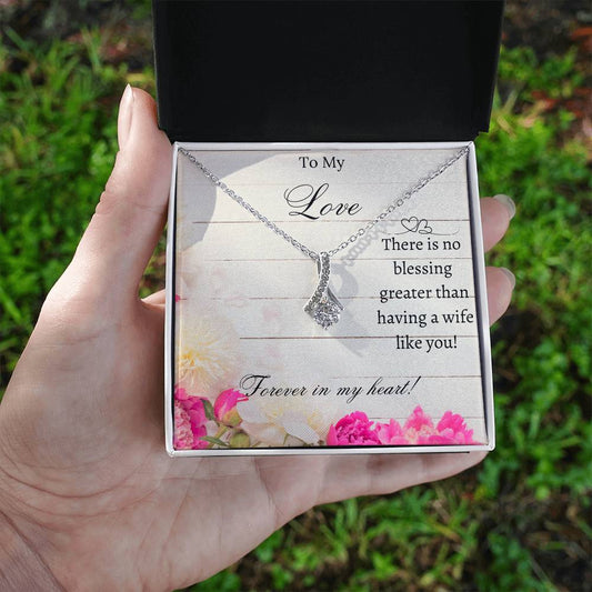 To My love, Wife, Alluring Beauty Necklace